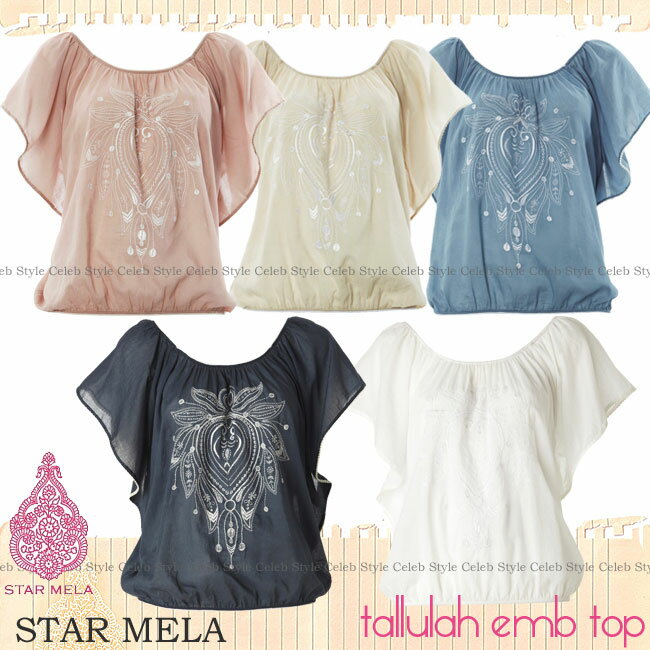 STAR MELA スターメラ チュニック トップスtallulah emb top ホワイト刺繍 雑誌掲載 セレブ 愛用 05P03Dec16 レディース 【楽ギフ_ 】