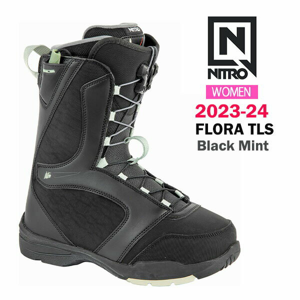 40%OFF!!! 23-24 NITRO SNOWBOARD BOOTS FLORA TLS 2024 ナイトロ スノーボードブーツ フローラ TLS Black/Mint　正規品 送料無料