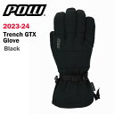 23-24 POW Trench GTX Glove Black 2024 pE g` GTX O[u Ki@