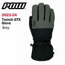 23-24 POW Trench GTX Glove Grey 2024 パウ トレンチ GTX グローブ 正規品　送料無料