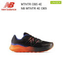 23ss ニューバランス New Balance MTNTR OB5 4E メンズ トレイルランニング シューズ スニーカー 正規品