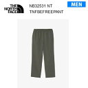 25ss ザ・ノース・フェイス TNFビーフリーパンツ メンズ NB32531 カラー NT THE NORTH FACE 正規品
