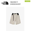 25ss ザ・ノース・フェイス エンライドショーツ ユニセックス NB42560 カラー FI THE NORTH FACE 正規品