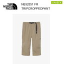 25ss ザ・ノース・フェイス トリップクロップドパンツ ユニセックス NB32551 カラー FR THE NORTH FACE 正規品