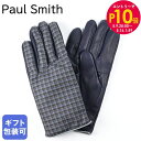エントリー10倍!9日20:00から 16日1:59 10%OFF!ポールスミス Paul Smith 手袋 グローブ 2023AW GLOVE CHECK メ...