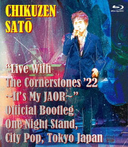 【BLU-R】佐藤竹善 ／ Live With The Cornerstones 22' ～It's My JAOR～ Official Bootleg One Night Stand, City Pop, Tokyo Japan(BD+2CD)
