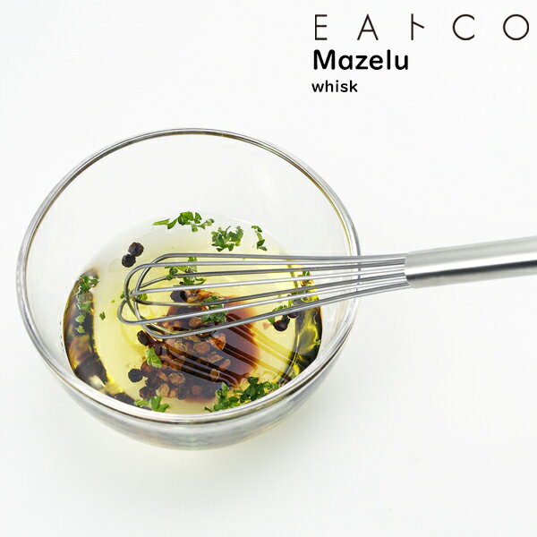 EAトCO（イイトコ） Mazelu whisk マゼル / 泡立て 泡だて器 日本製 ステンレス製 キッチンツール
