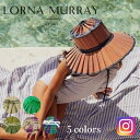 【4/20(土)24時間限定ポイント11倍 LINE登録クーポン】【正規品】Lorna Murray Apparel ローナ マーレイ 帽子 麦わら帽子 ストローハット mom Vienna Hat ウィーン ハット プレゼント ギフト M 大人 折り畳み ハンドメイド Instagram インスタグラム SNS