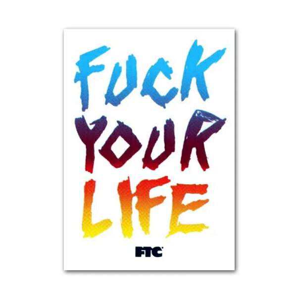 エフティーシー／FTC FUCK YOUR LIFE ステッカー