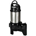 鶴見製作所 ツルミ 汚物用水中ポンプ 50PU2.4S 50HZ
