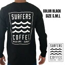 SURFERS COFFEE バックロゴ　Long Sleeve T (長袖T）ブラック