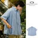 K[WO[[NX  _K[Vc garage green works [ 231205-1 ] HALF SLEEVE DUNGAREE SHIRT SAX jZbNX [230425]