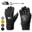 m[XtFCX  THE NORTH FACE [ NN62220 ] EARTHLY GLOVE A[X[O[u h h jZbNXyYz[[] [230927]