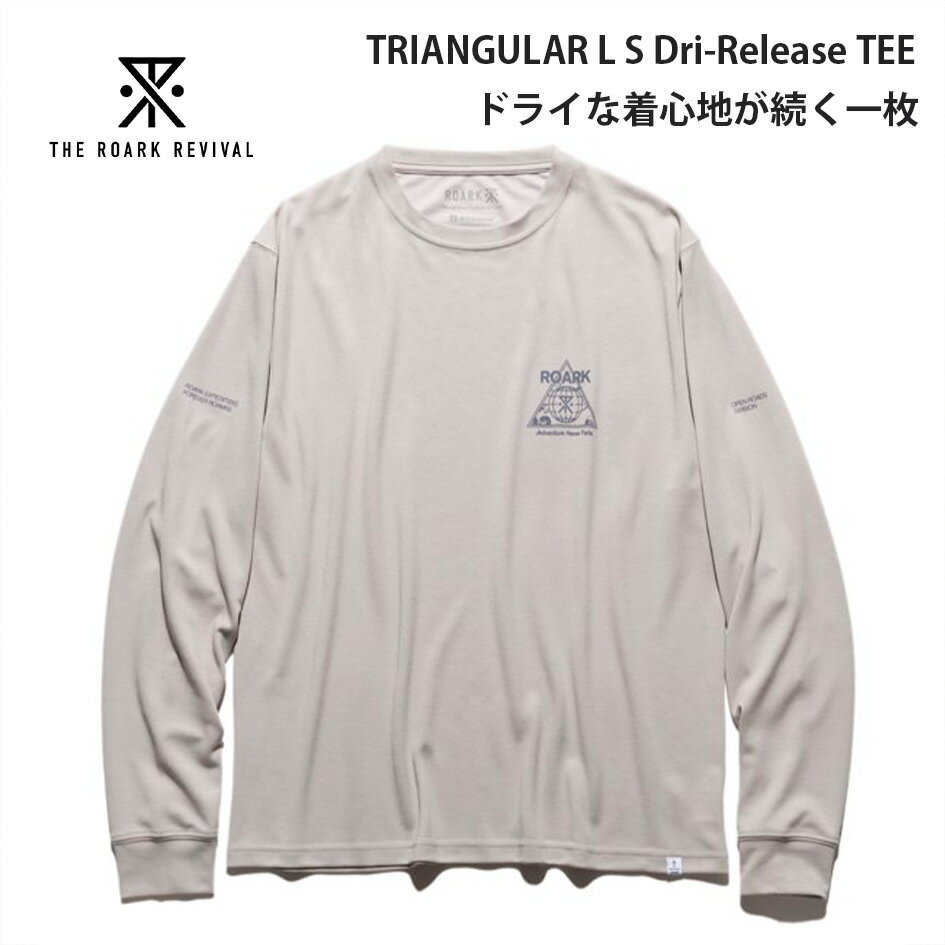 ROARK ロアーク TRIANGULAR L/S Dri-Release TEE 長袖Tシャツ RLTJDR1200-GRY メンズ ロングスリーブ 速乾 吸湿 アウトドア スポーツ デイリー (260316)