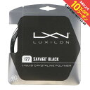 最大10%OFFクーポン 【5/23〜5/27】 ルキシロン SAVAGE 127 サベージ127 BK WRZ994300 硬式テニス ストリング LUXIL...