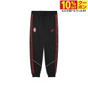 最大10%OFFクーポン 【6/4〜6/11】 プーマ サッカー/フットサル ライセンスアウターパンツ ACM 25-26 ACミラン KING アンセム パン...