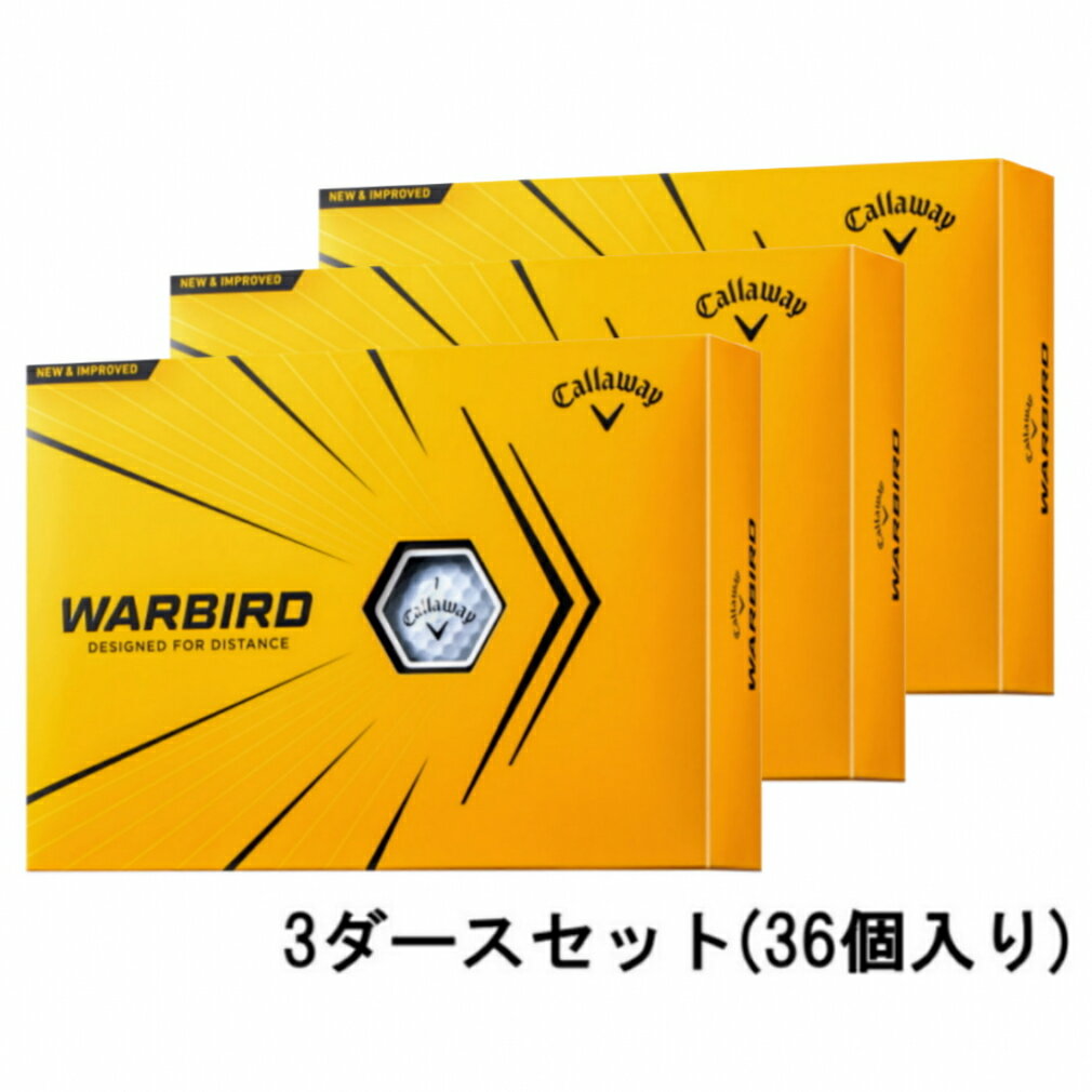 3ダースセット キャロウェイ WARBIRD ウォーバード (4518300117) 3ダース (36球入) 2021年モデル ゴルフボール 公認球 Callaway