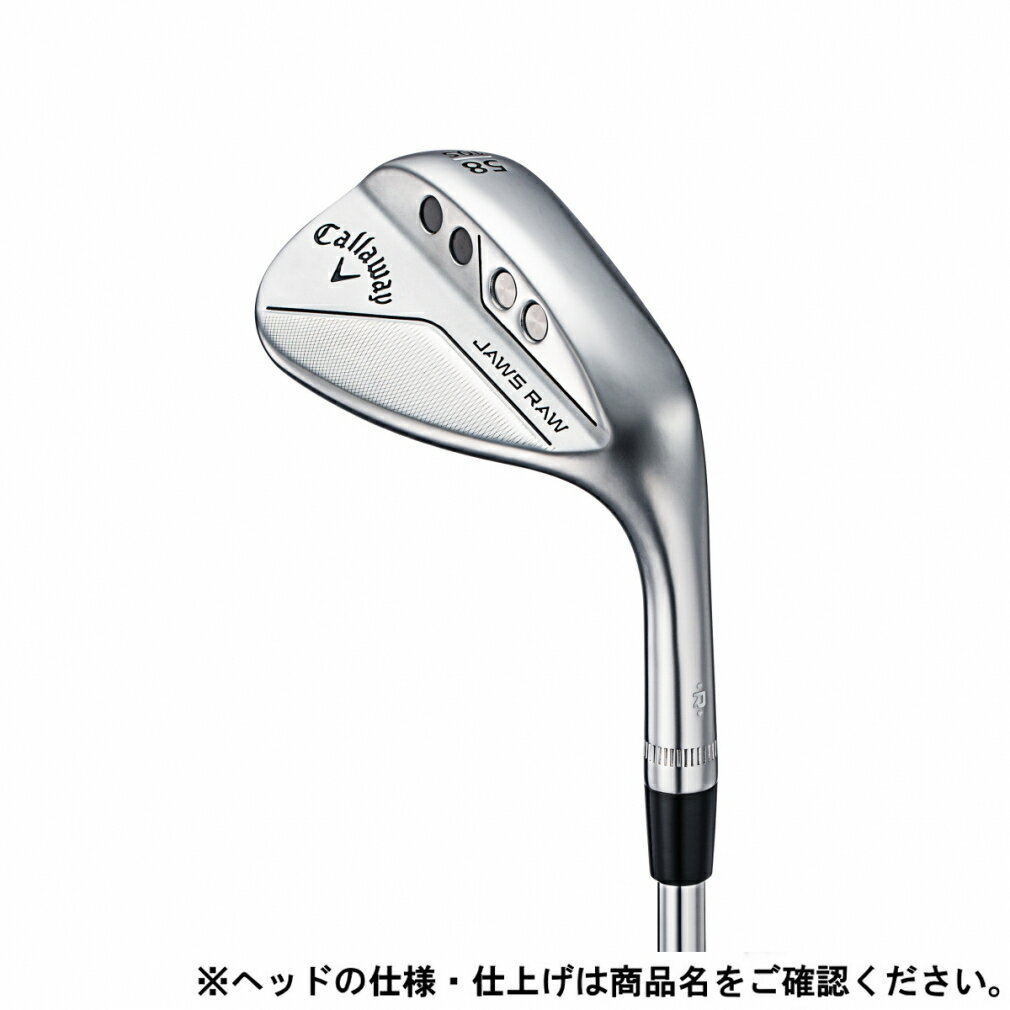 最大10％OFFクーポン  キャロウェイ JAWS RAW クロム Wグラインド ゴルフ ウェッジ NSPRO 950GH neo S 56゜/12゜ 2022年 メンズ Callaway