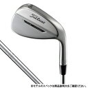 タイトリスト ボーケイ フォージド VOKEY FORGED TC BV105 S 4610 F ゴルフ ウェッジ BV105 S 46゜/10゜ 2023年モデル メンズ Titleist