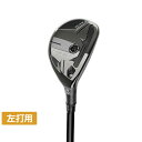 テーラーメイド Qi35 ゴルフ ユーティリティ 2025年モデル メンズ 左用 TaylorMade