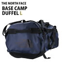 THE NORTH FACE ノースフェイス バックパック BASE CAMP DUFFEL L ベースキャンプ ダッフル 95L ネイビー×ブラック ボストン...