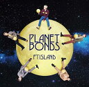 【中古】 500 CD FTISLAND PLANET BONDS 通常盤 新品ケース交換 送料無料WPCL-12865