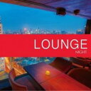 【SALE!】【中古】CD▼NIGHT LOUNGE レンタル落ち