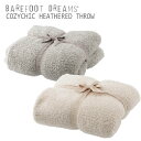 ベアフット ドリームス ブランケット ベアフット ドリームス BAREFOOT DREAMS ブランケット COZYCHIC HEATHERED THROW ヘザー ADULT THROW 603 シングルセミダブル B603 0001