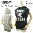 ハーフマン ラブ ミー テンダー フード (HALF MAN LOVE ME TENDER HOOD レディース 女性用) 【閉店 売り切り】