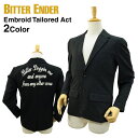 ビターエンダー エンブロイド アクト (BITTER ENDER EMBROID TAILORED ACT メンズ テーラードジャケット) 【閉店 売り切り】 メール便不可