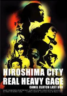 CAMEL CLUTCH / HIROSHIMA CITY REAL HEAVY GAGE LAST DVD
