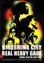 CAMEL CLUTCH / HIROSHIMA CITY REAL HEAVY GAGE `LAST DVD`