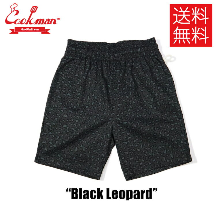 COOKMAN クックマン Short Chef Pants ショート シェフパンツ Black Leopard ブラックレオパード 黒ヒョウ イージーパンツ メンズ レディース 男女兼用 カジュアル