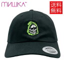 MISHKA CHILL REAPER ローキャップ ダッドハット ブラック 帽子 黒 DAD HAT LOW CAP Black ミシカ フリーサイズ