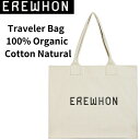 楽天アメリカ輸入ランドErewhon エレワン エコバック ショッパーバッグ コットン ナチュラル Traveler Bag 100％ Organic Cotton Natural ショッピングバッグ トラベルバッグ