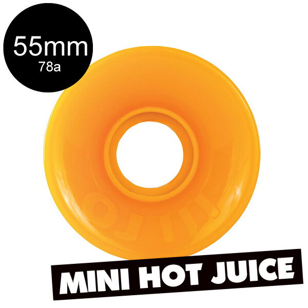 【OJ WHEELS オージェイウィール】55mm HOT JUICE MINI 78A WHEELS ORANGEソフトウィール オレンジ クルーザー ホットジュース スケートボード スケボー sk8 skateboard