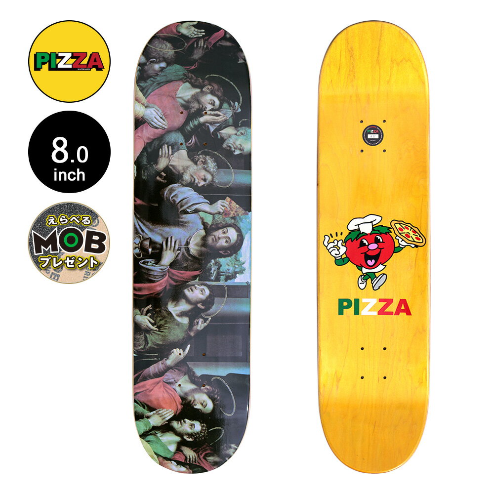 PIZZA ԥ8.0 LAST SUPPER DECKǥå ȥܡ Ǹջ ܡ ȥ꡼ sk8 skateboard ġ2308