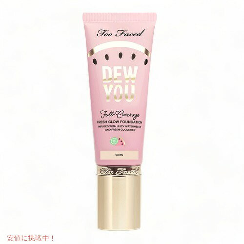 トゥーフェイス デューユーファンデーション スワン 40 ml Too Faced Dew You Foundation Swan 40 ml