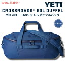 YETI イエティ クロスローズ 60L ダッフルバッグ ネイヒ?ー Crossroads 60L Duffel Navy ボストンバッグ アウトドア