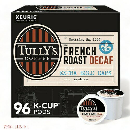 キューリグ Kカップ タリーズコーヒーフレンチロースト デカフェ 96個　KEURIG Tully's French Roast Decaf K-cups, 96-Count