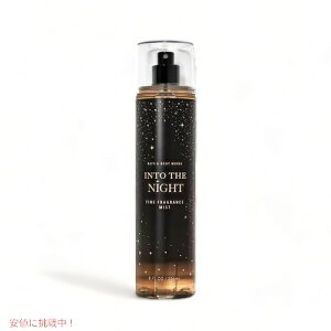 Bath & Body Works INTO THE NIGHT Fine Fragrance Mist 8oz バス&ボディ イントゥ・ザ・ナイト ファイン フレグランスミスト 236ml