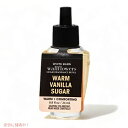 バスアンドボディワークス ウォールフラワー 詰替え用 ウォームバニラシュガー 24ml Bath and Body Works Wallflowers Refill WARM VANILLA SUGAR 24ml