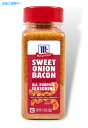 マコーミック スイートオニオンベーコン シーズニング 326g McCormick Sweet Onion Bacon All-Purpose Seasoning Blend 11.5oz