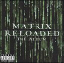 【サウンドトラック】Soundtrack / Matrix Reloaded: The Album (CD) (Aポイント付)