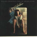 【輸入盤CD】Soundtrack / Flashdance (フラッシュダンス)