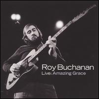 【輸入盤CD】Roy Buchanan / Live: Amazing Grace (ロイ・ブキャナン)