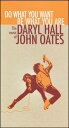 【輸入盤CD】Daryl Hall John Oates / Do What You Want Be What You Are: The Music of Daryl Hall John Oates (ダリル ホール＆ジョン オーツ)