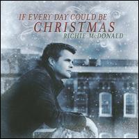 【メール便送料無料】Richie McDonald / If Every Day Could Be Christmas (輸入盤CD)(リッチー・マクドナルド)