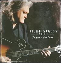 【輸入盤CD】Ricky Skaggs / Solo: Songs My Dad Loved (リッキー・スキャッグス)