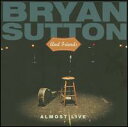 【輸入盤CD】【新品】Bryan Sutton & Friends / Almost Live (ブライアン・サットン)
